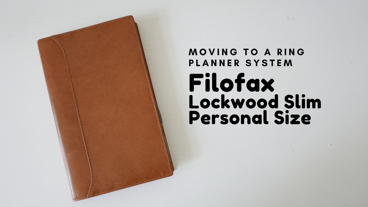 Filofax Lockwood Slim | Moving to a Ring Planner System (for now)
