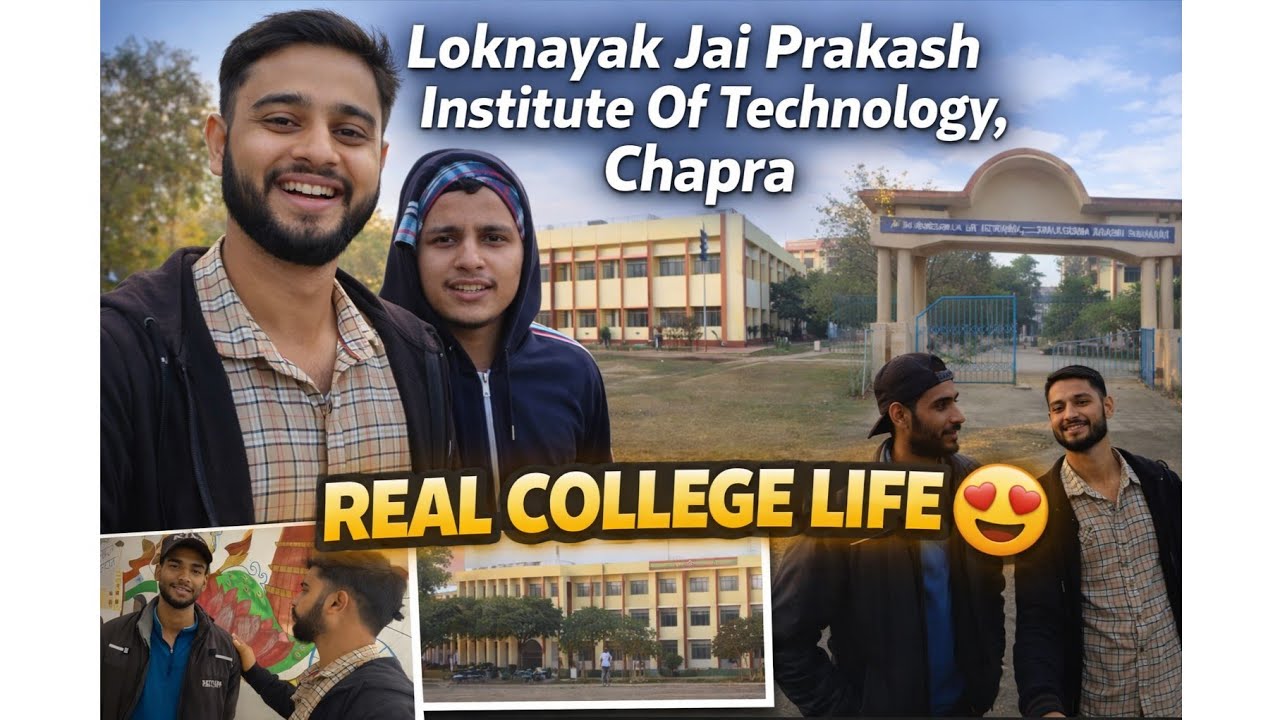 Loknayak Jai Prakash Institute Of Technology, Chapra | Real College Life Vlog 😍 | Campus Tour