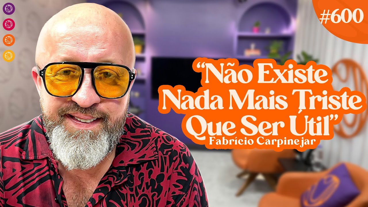 FABRÍCIO CARPINEJAR - Venus Podcast #600