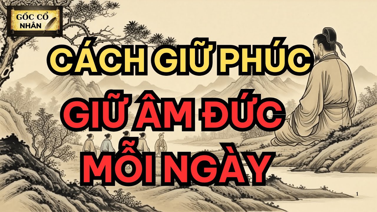 Cách để giữ phúc trong nhà – sống khiêm, nói ít, làm nhiều