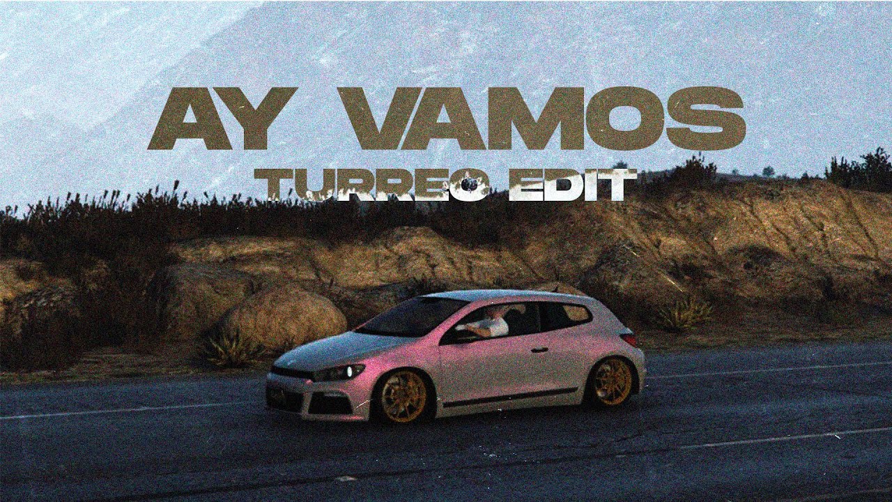 Ay Vamos (Turreo Edit) - Ganzer