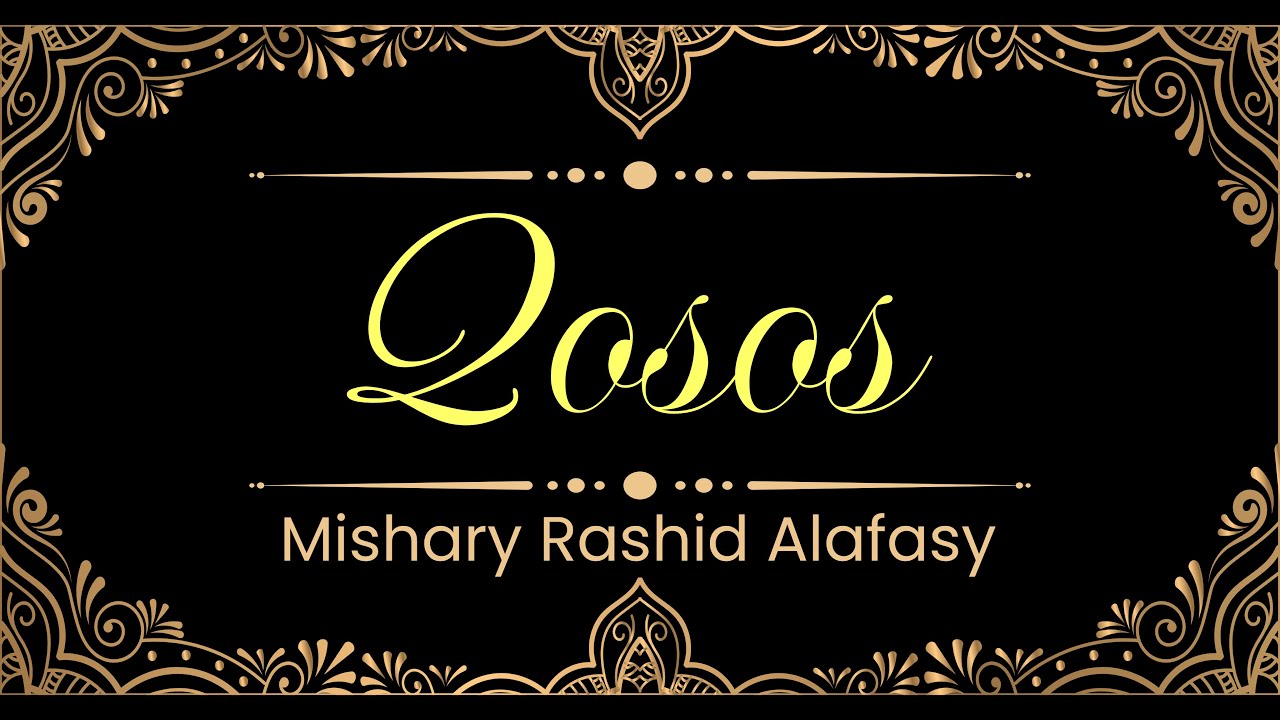28. Qosos surasi | Mishary Rashid Alafasy