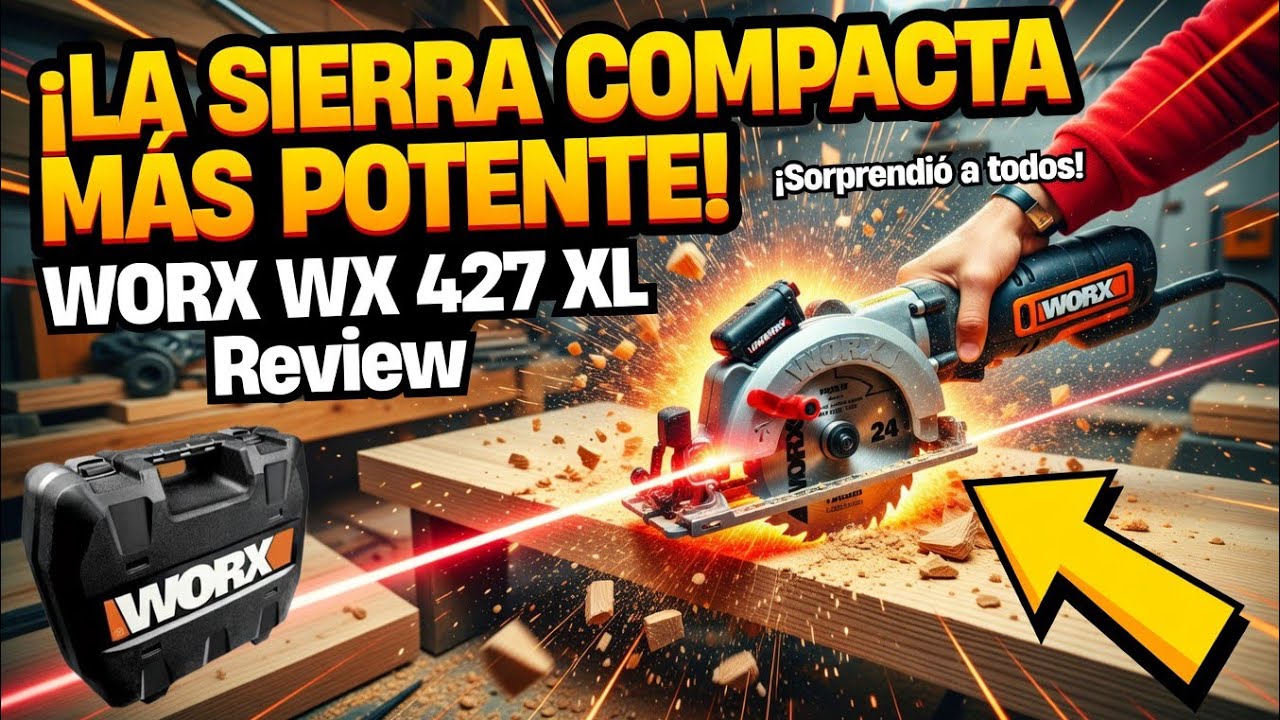 WORX WX427 XL 710W Español SIERRA CIRCULAR DE MANO Corte Guiado por Láser REVIEW ESPAÑOL