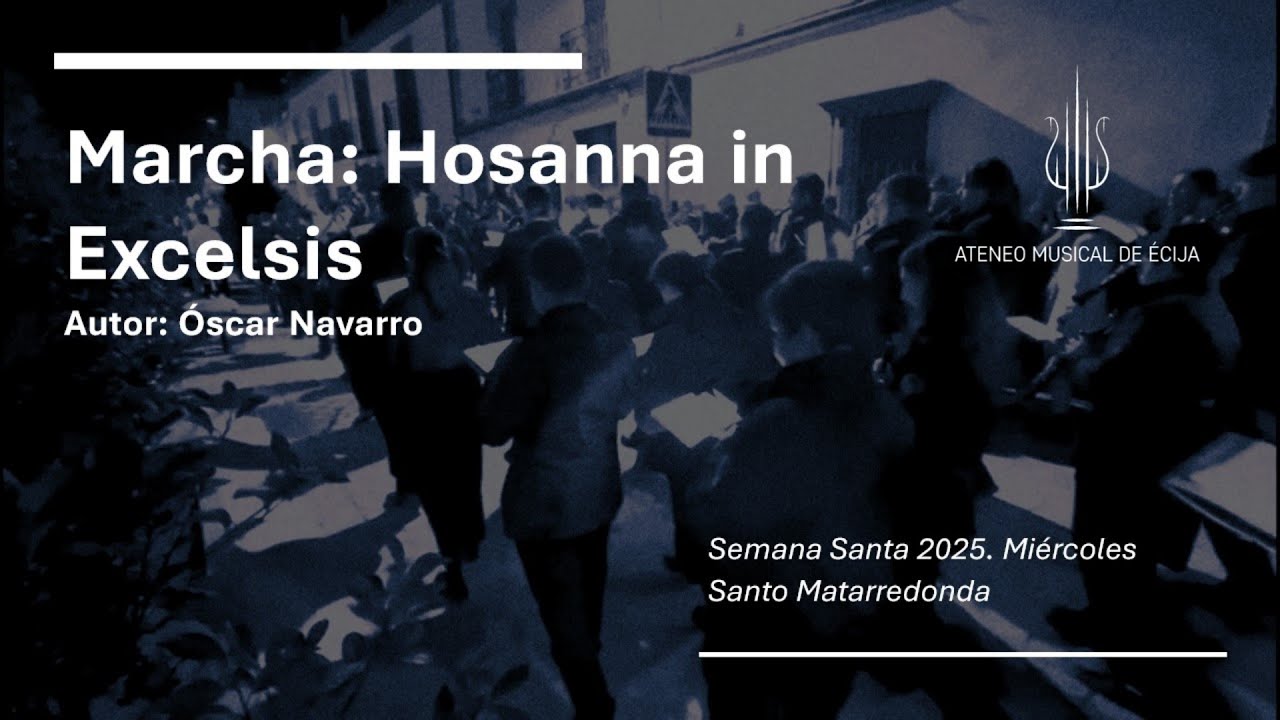Hosanna in Excelsis. Miércoles Santo 2025 (Matarredonda).
