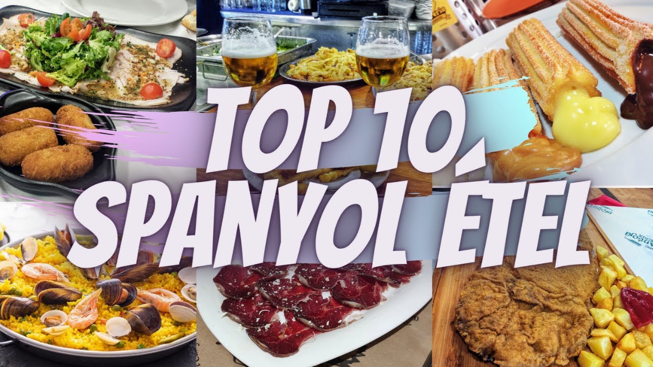 TOP 10 SPANYOL ÉTEL |TOP 10 comida española| YUMMY!