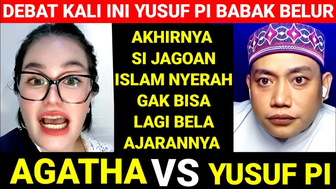AGATHA VS YUSUF PI‼️AKHIRNYA SI JAGOAN ISLAM NYERAH AKUI GAK BISA BELA LAGI AJARAN AGAMANYA