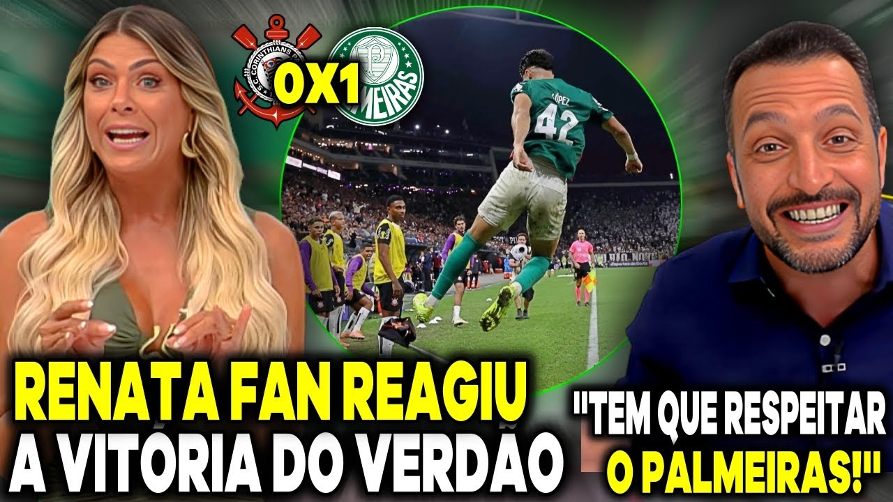 RENATA FAN E EDU REAGIRAM A VITÓRIA DO PALMEIRAS SOBRE O CORINTHIANS! JOGO ABERTO ''JOGARAM MUITO''