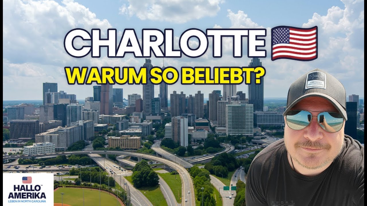 Warum Charlotte so beliebt ist 🇺🇸 | Leben & Auswandern in den USA