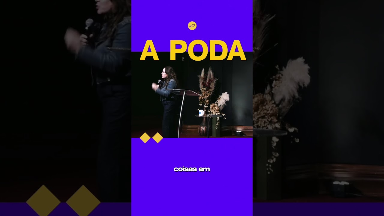 A Poda - Helena Tannure na Home International Church