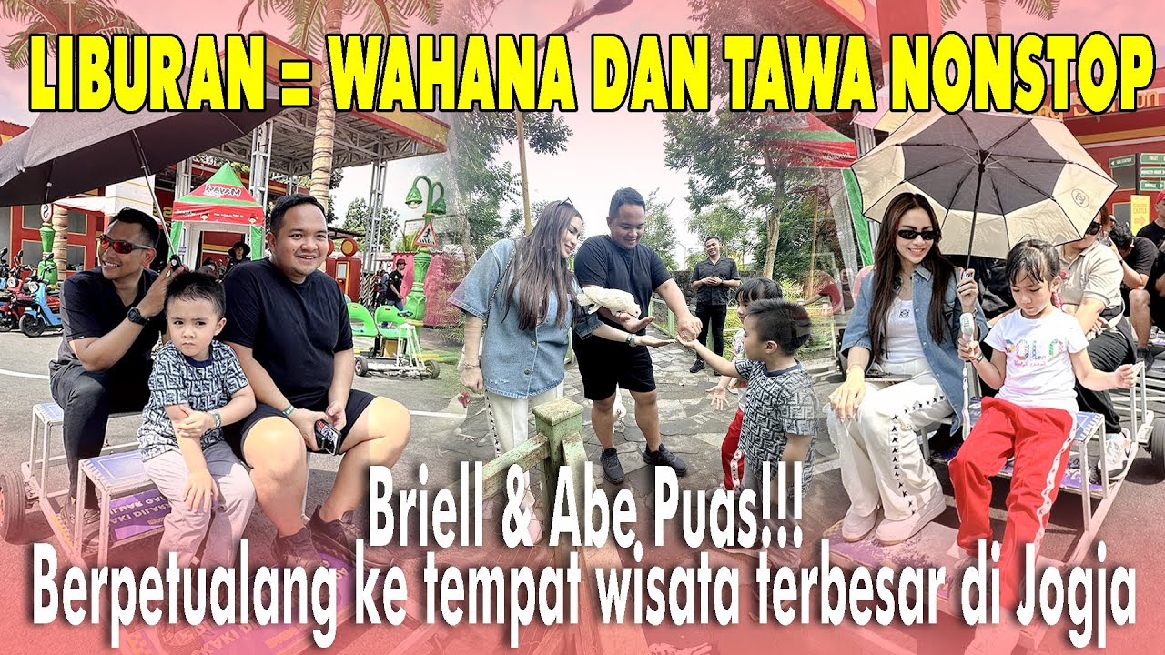 PUASSS..!!! PETUALANGAN BRIELL & ABE DI TEMPAT WISATA TERBESAR DI JOGJA