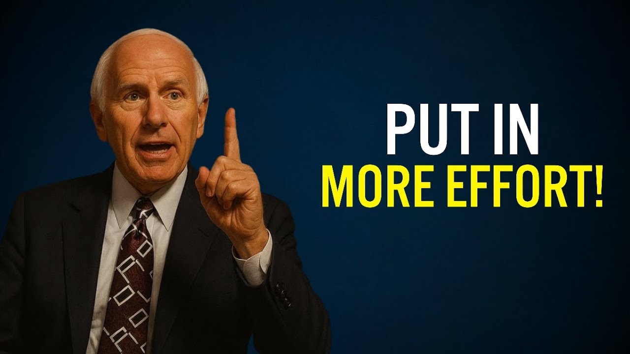 PUT IN MORE EFFORT | Jim Rohn Motivation