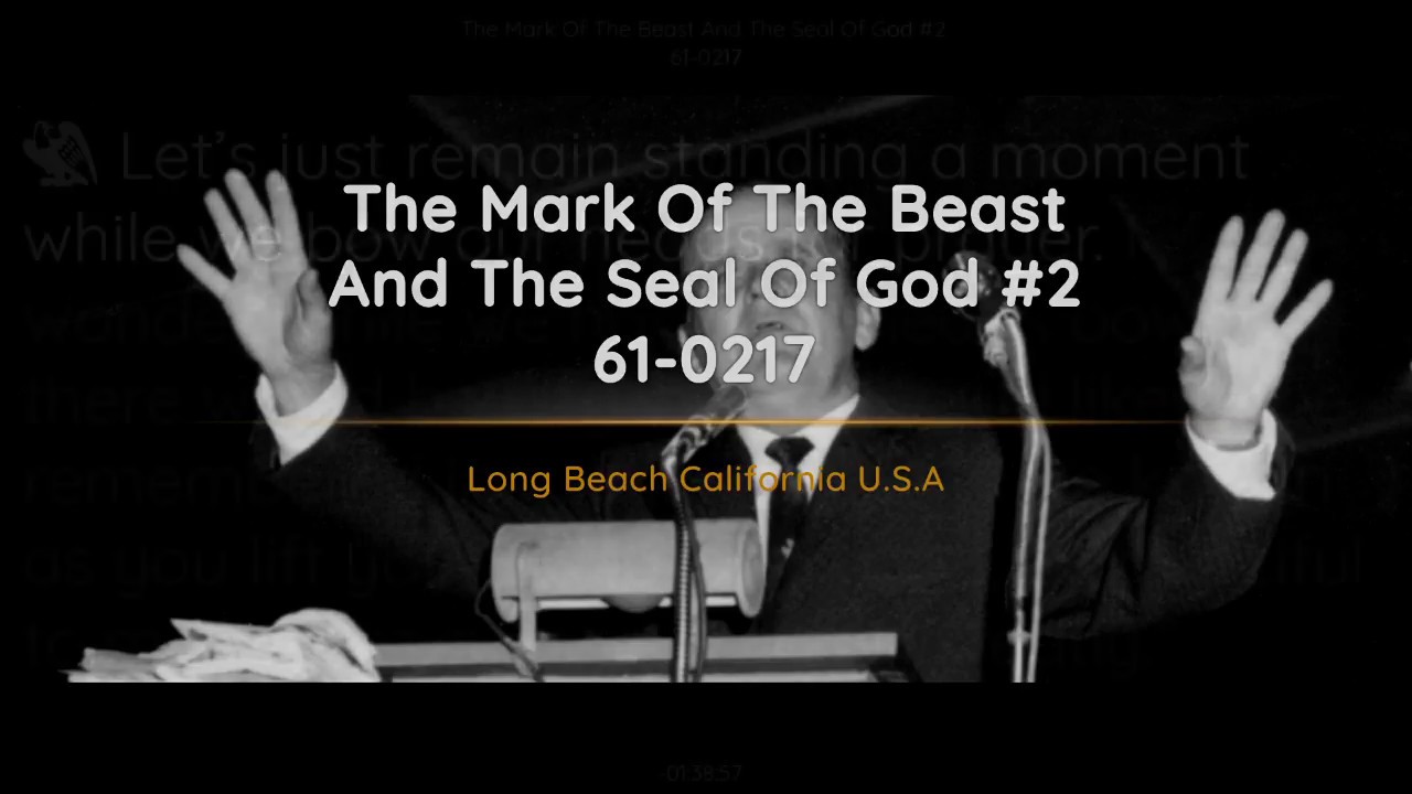 61-0217 The Mark Of The Beast And The Seal Of God 2 | William Branham