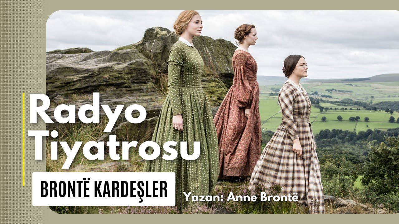 Radyo Tiyatrosu: Brontë Kardeşler
