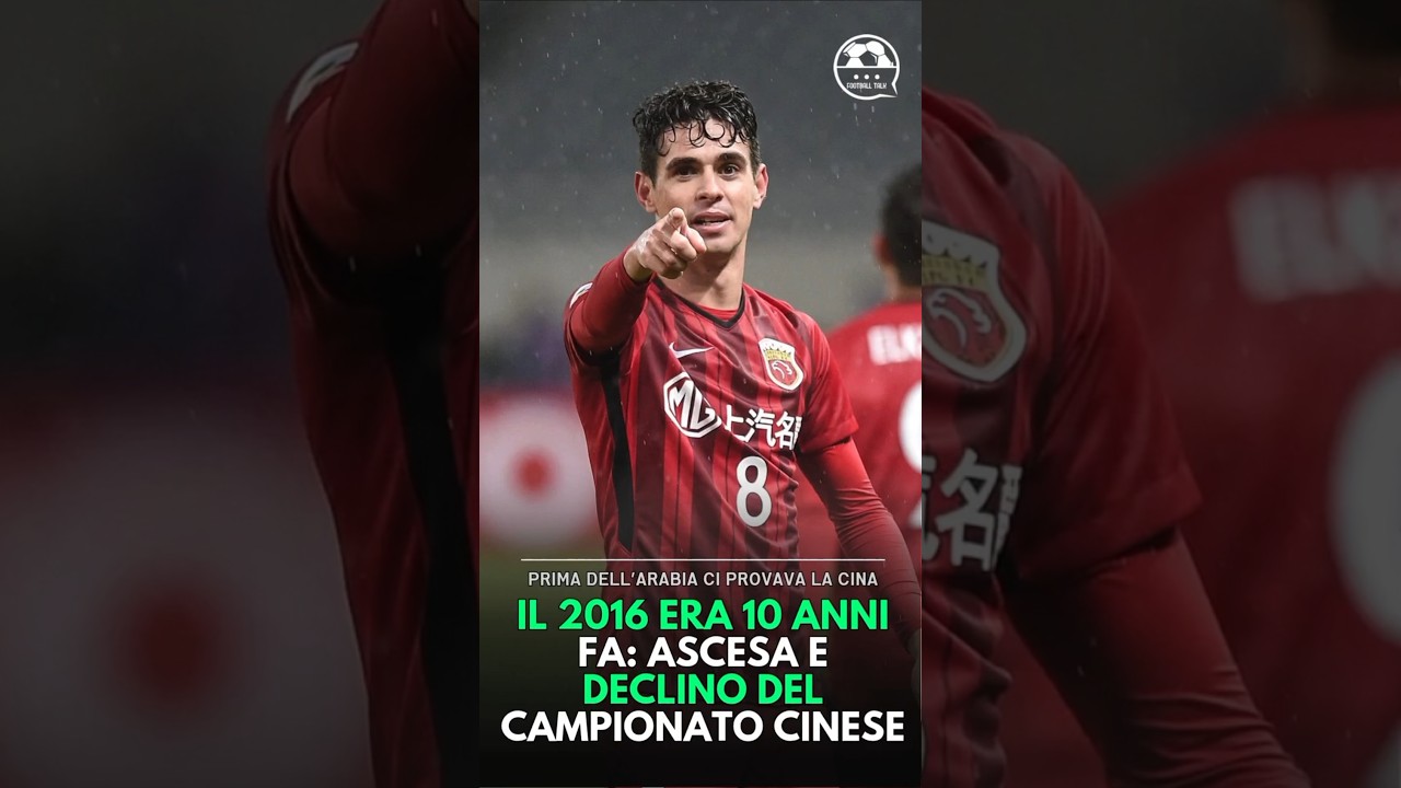 Il 2016 era dieci anni fa: la folle ascesa del calcio cinese