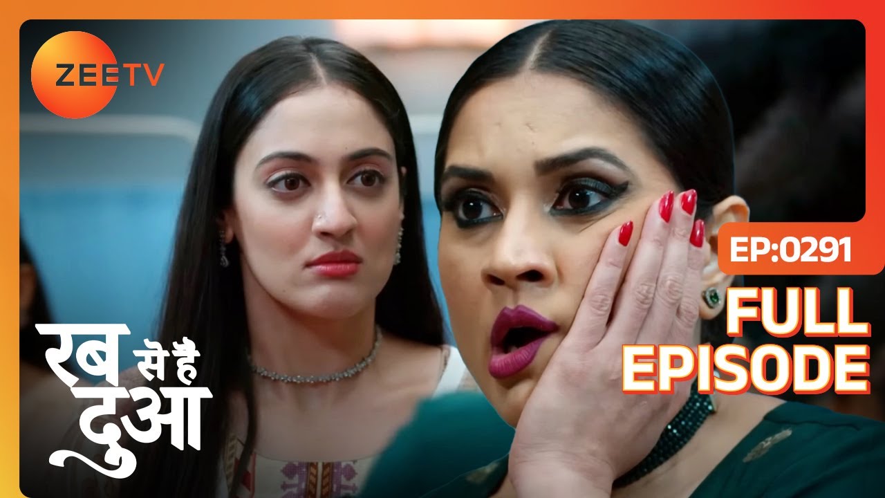 आख़िर क्यों मारा Dua ने Gulnaaz | Rabb Se Hai Dua |  Full Ep 291|  Zee TV