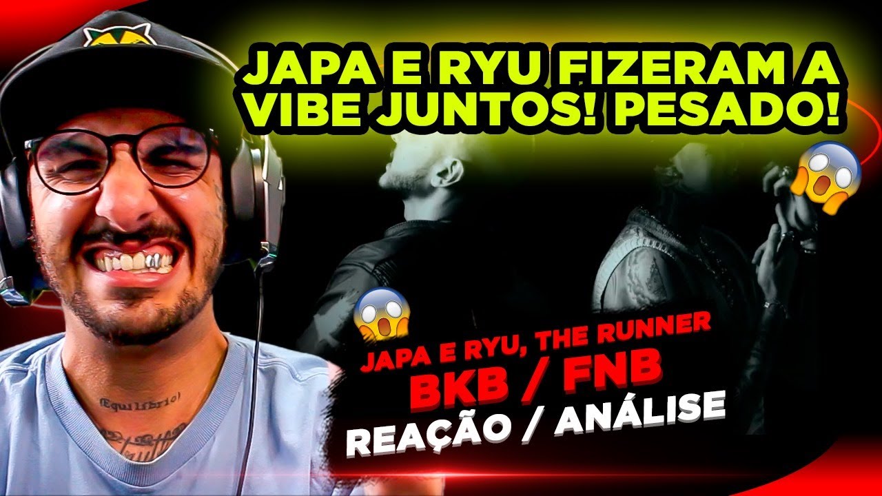 REACT 2 EM 1 PESADO!!!! JAPA E RYU, THE RUNNER - BKB / FNB [REACT]