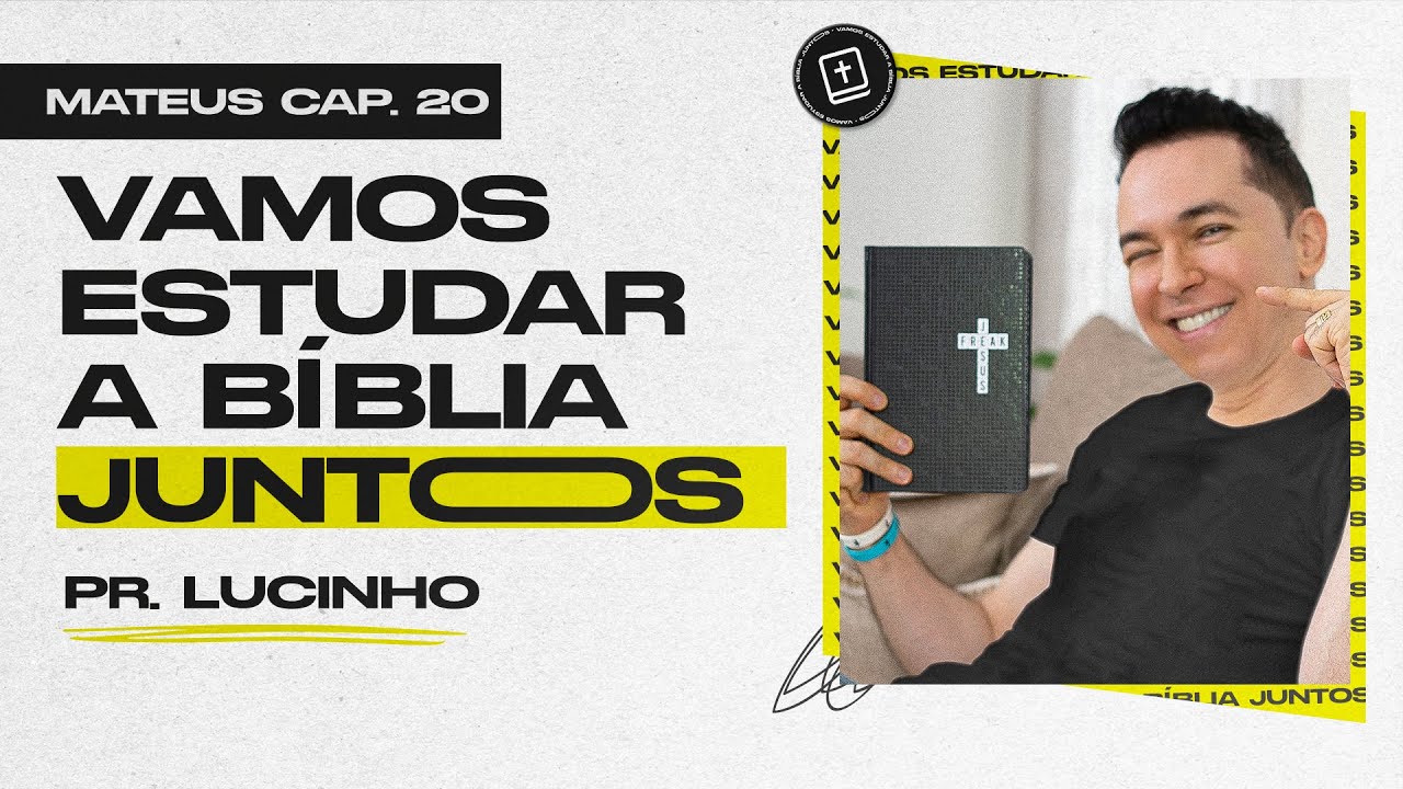 Mateus 20 | Pr. Lucinho