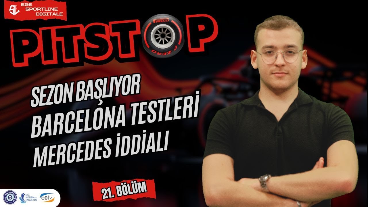 Sezon Başlıyor, Barcelona Testleri, Mercedes İddialı | Pitstop 21. Bölüm
