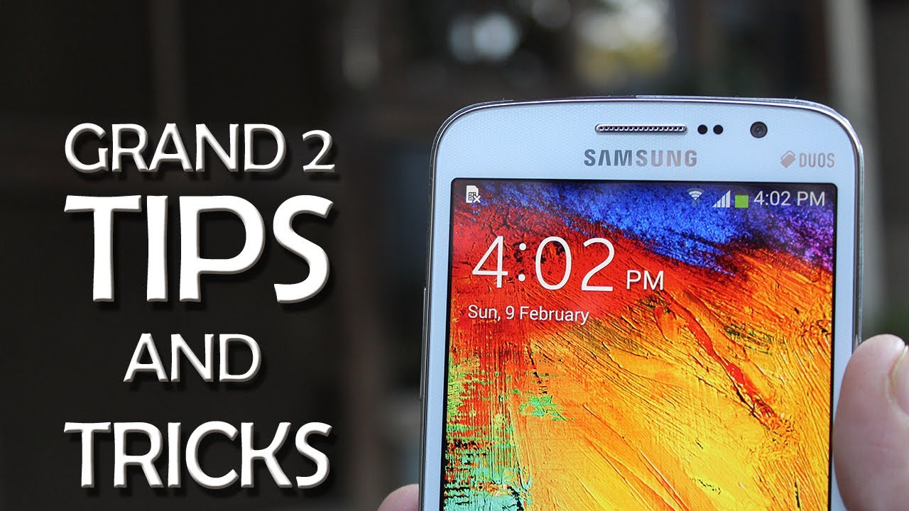 Galaxy Grand 2 Tips and Tricks