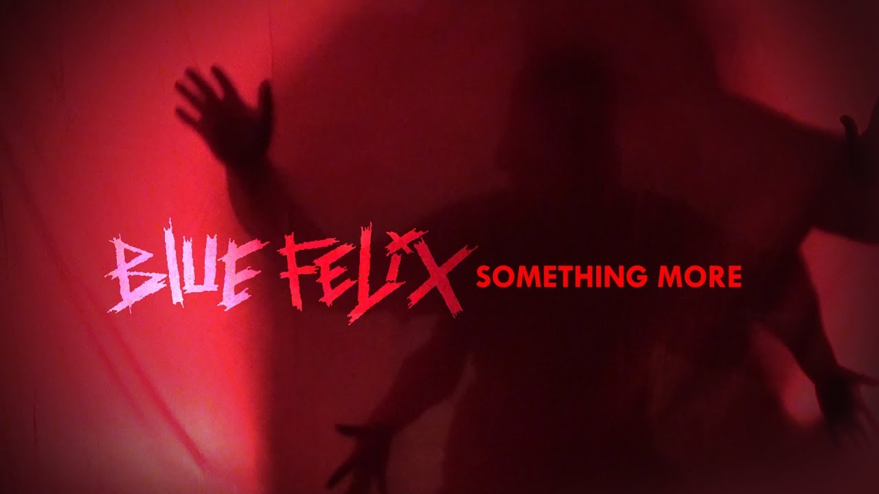 BLUE FELIX - Something More