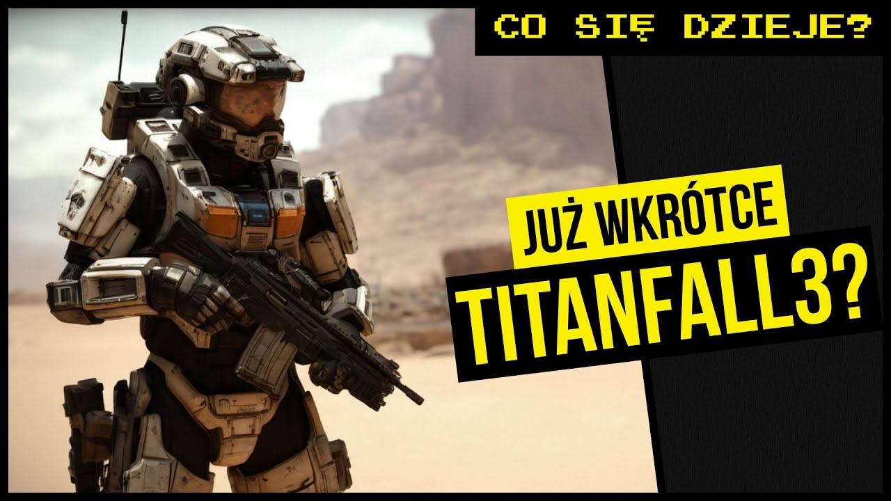 Powrót TITANFALL 3 i czy EA zrezygnowałaby z Apex Legends? | Co Się Dzieje?