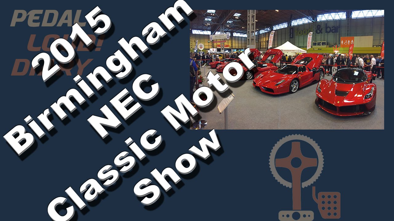WE VISIT THE 2015 BIRMINGHAM CLASSIC MOTOR SHOW AT THE NEC