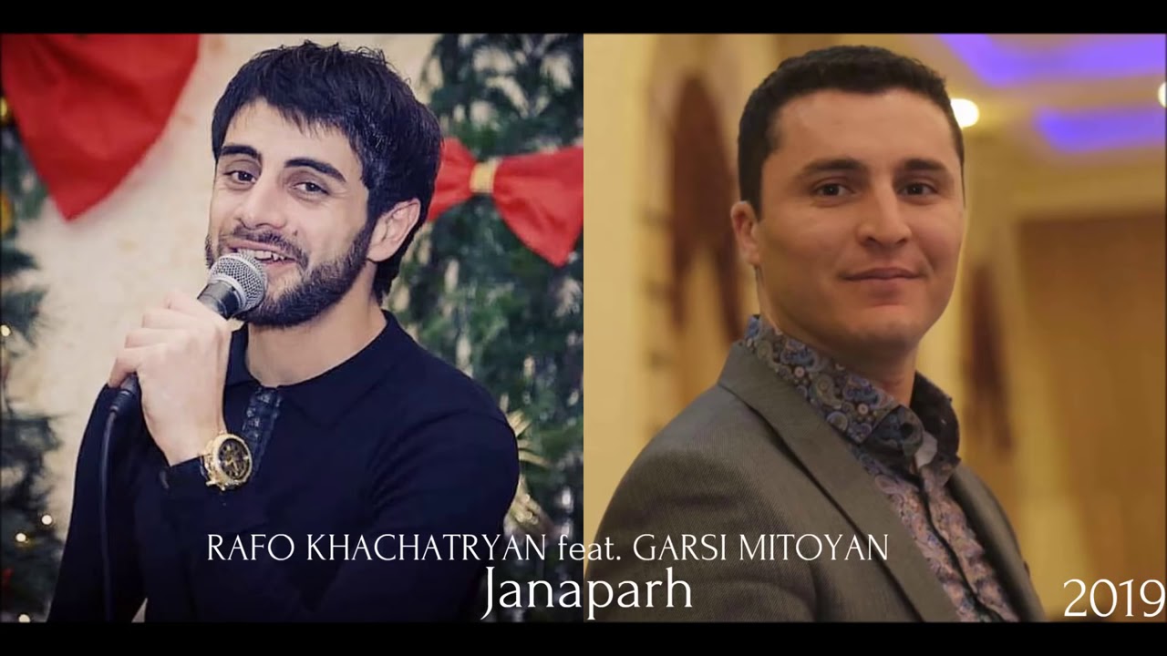 RAFO KHACHATRYAN Feat. GORIS MITOYAN JANAPARH (2019)