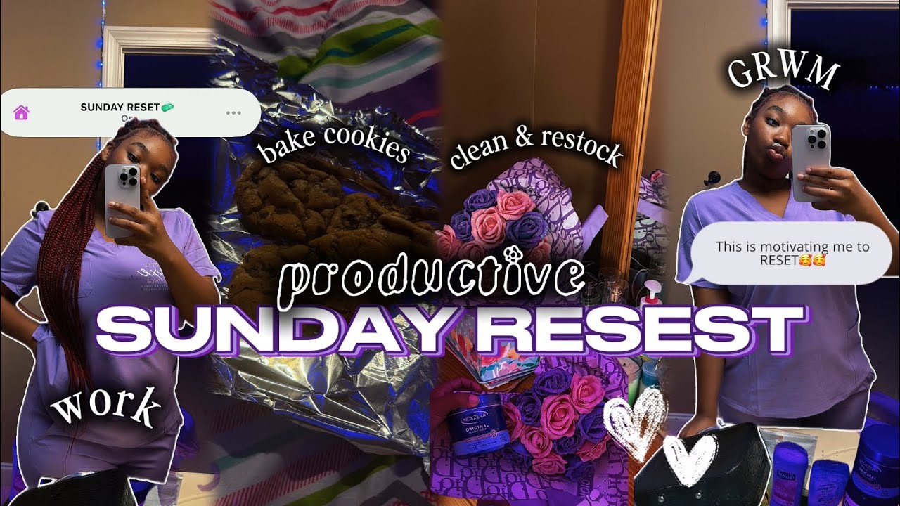 PRODUCTIVE SUNDAY RESET🫧🧼  | grwm, work, cleaning, night routine, & bake cookies! | Simplybaileee