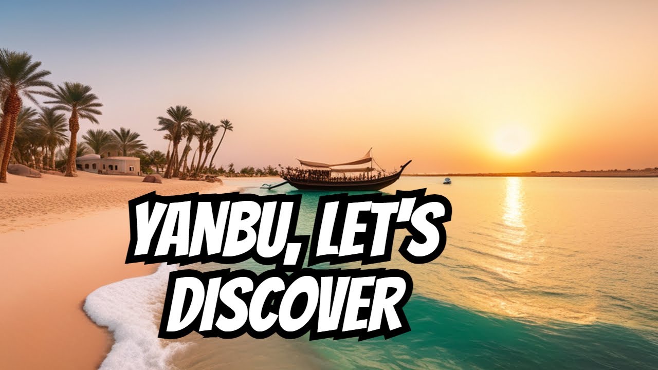 Embark on an Adventurous Journey through Yanbu, Saudi Arabia