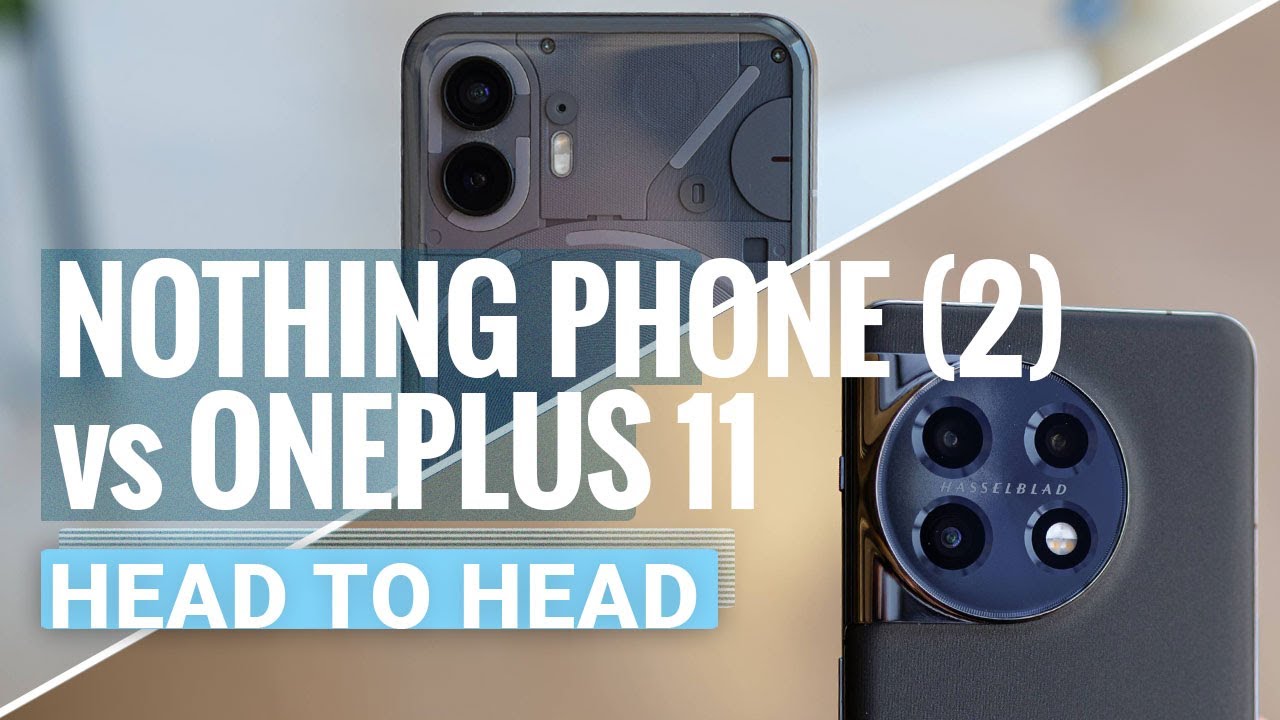 Nothing Phone (2) vs OnePlus 11: Which one to get?