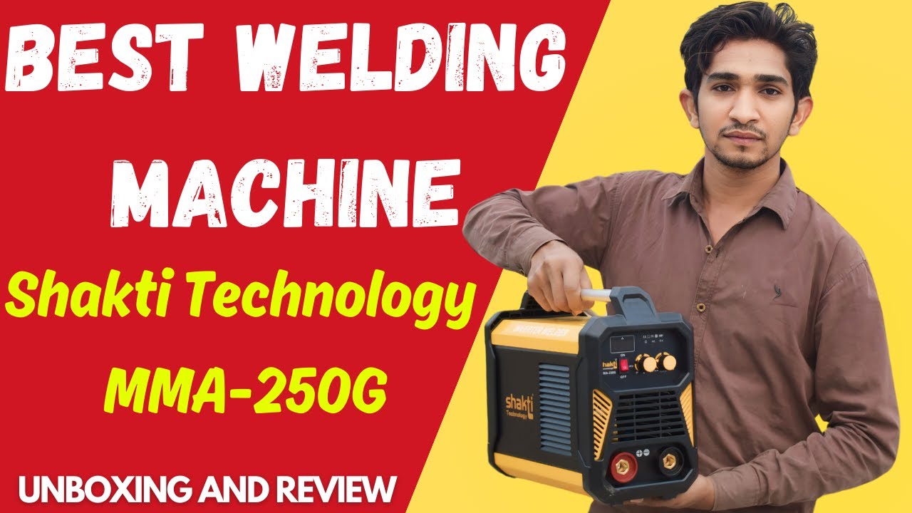 Review Best Inveter Welding Machine  Shakti Technology MMA-250G Inverter ARC Compact Welding Machine