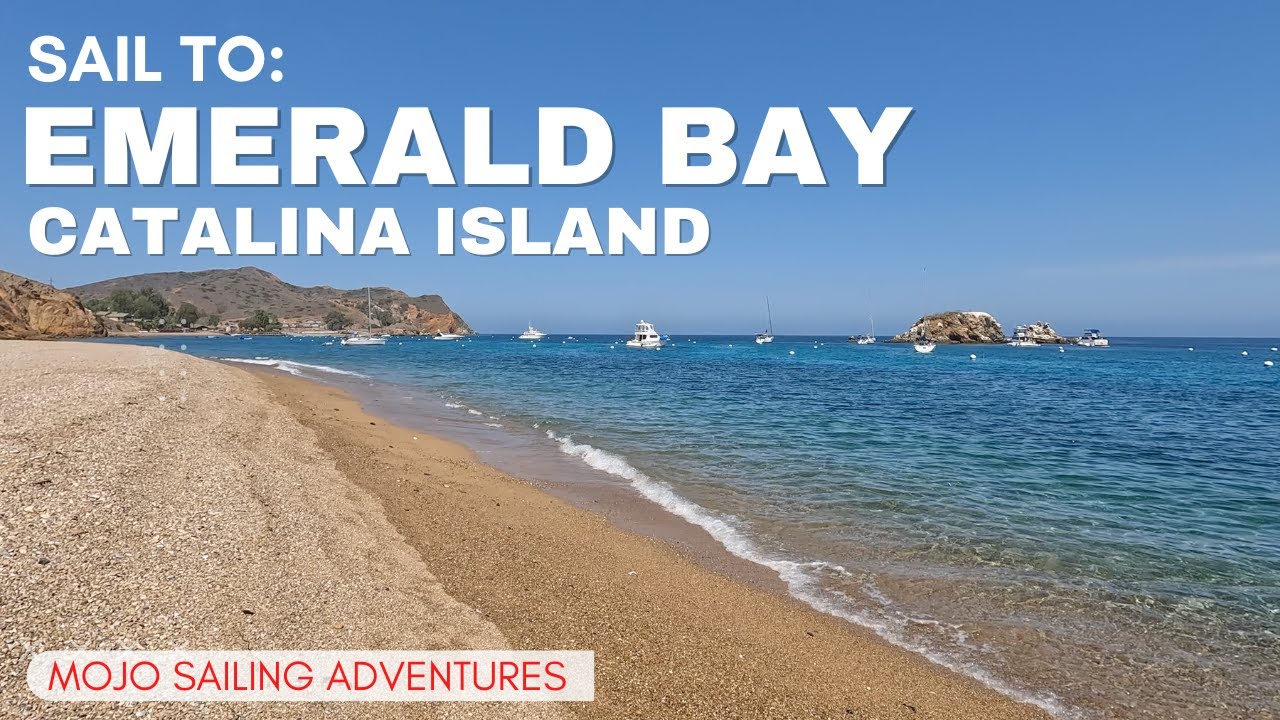 Sail to Emerald Bay on Catalina Island
