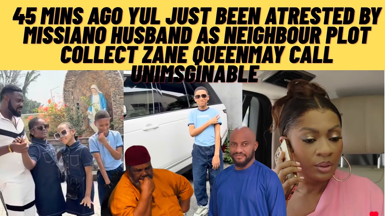 Bad 1st day of month 4YUL as missiano husband arrest him as plot collect Zane , QUEENMAY take action