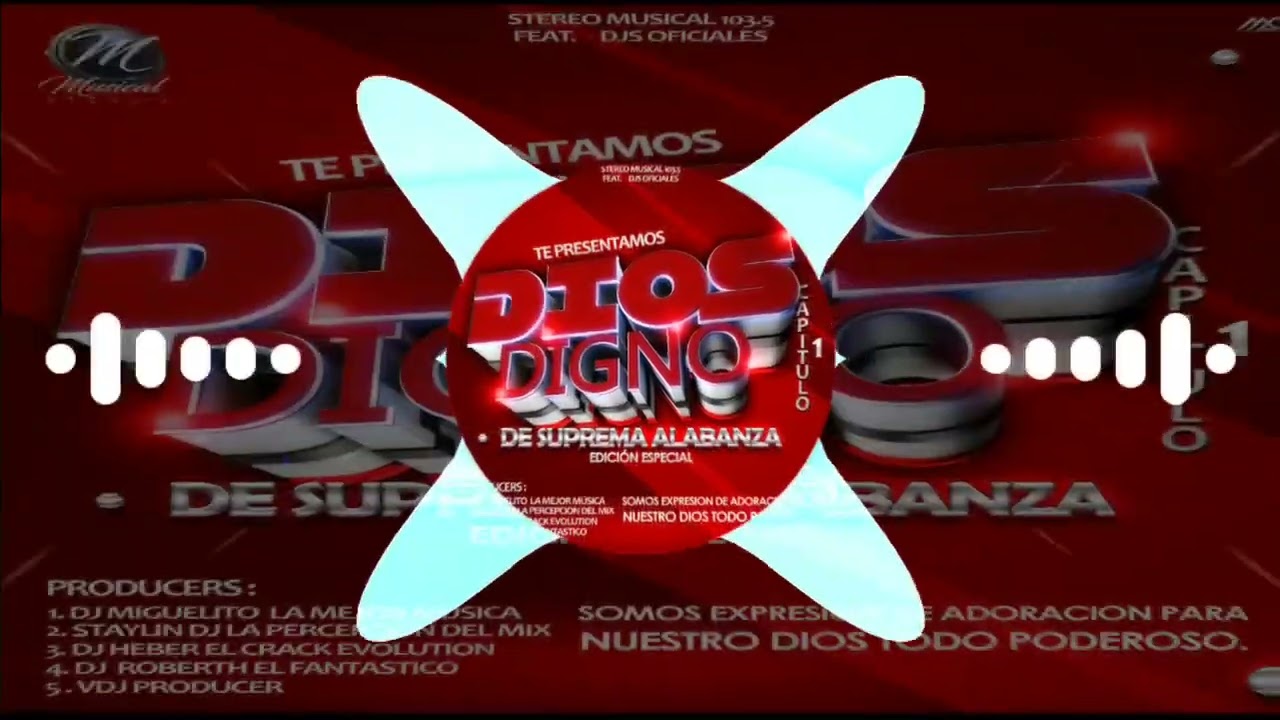 05. Jesus Adrian Romero Mix Dios Digno De Suprema Alabanza Capitulo  (Stereo Musical) Vdj Producer