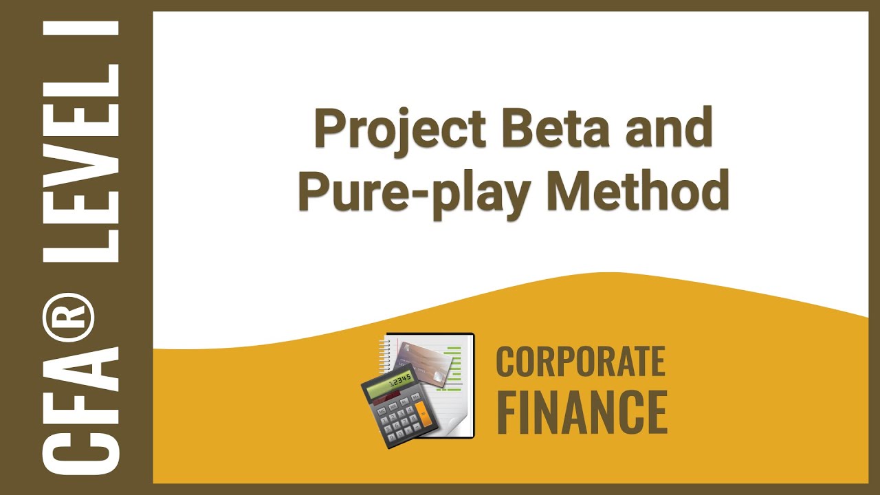 Корпоративные финансы CFA&reg; уровня I &mdash; бета-версия проекта и метод &laquo;чистой игры&raquo;