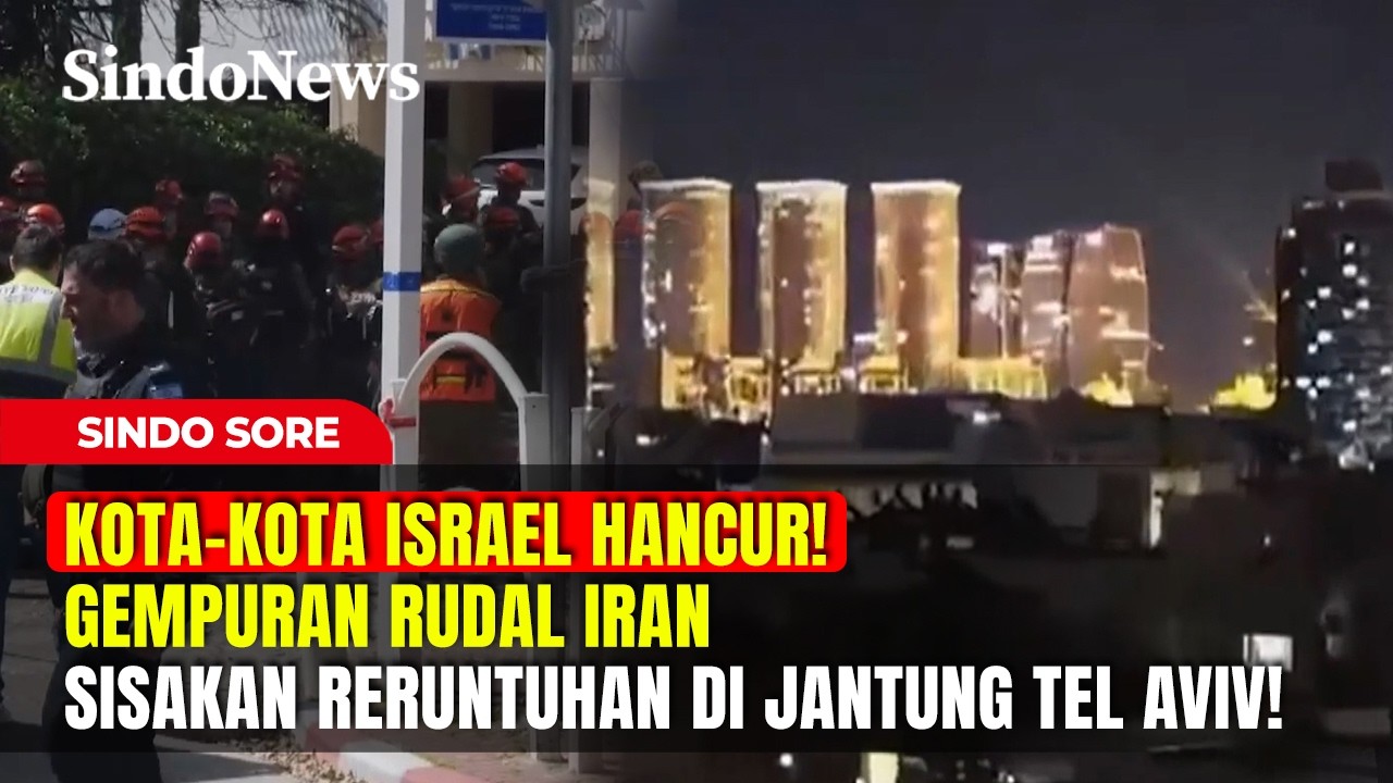 KOTA-KOTA ISRAEL HANCUR! Gempuran Rudal Iran Sisakan Reruntuhan di Jantung TEL AVIV! | Sindo Sore