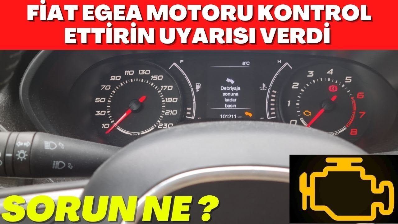 FİAT EGEA MOTORU KONTROL ETTİRİN UYARISI VERDİ | MOTOR İKAZ IŞIĞI NEDEN YANAR ?