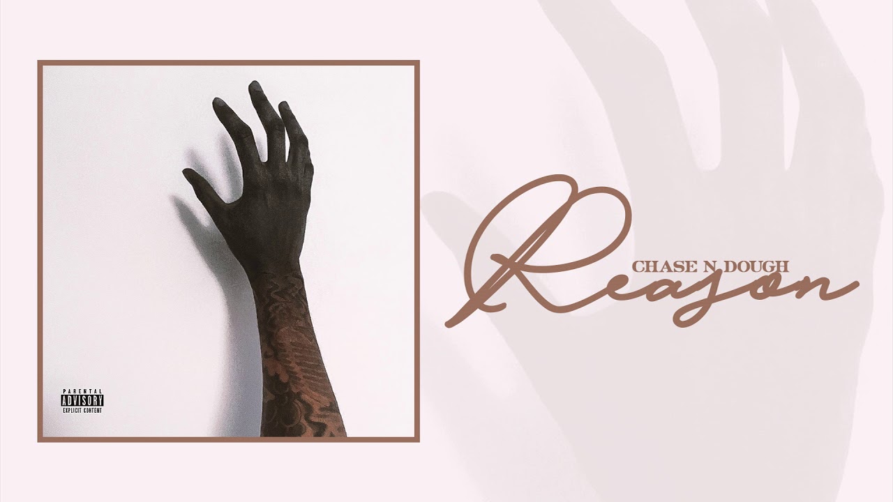 Chase N Dough - Reason [Prod. by @ChaseNDough]