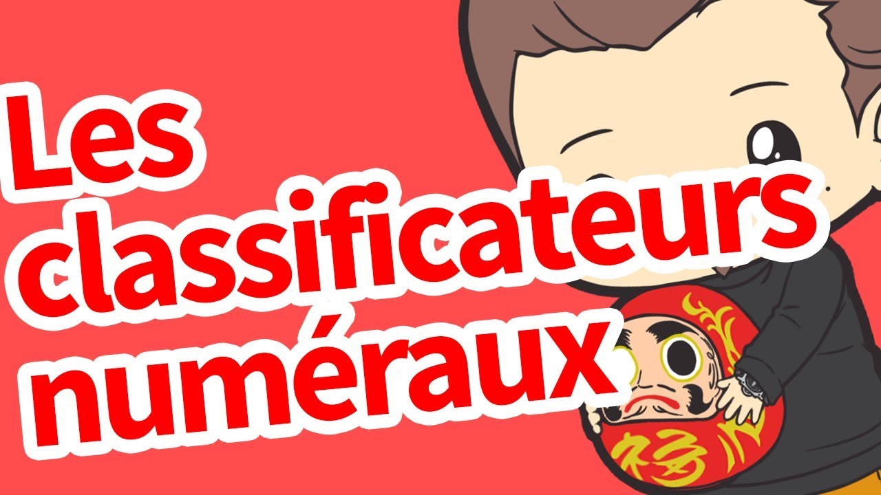 Les classificateurs numéraux