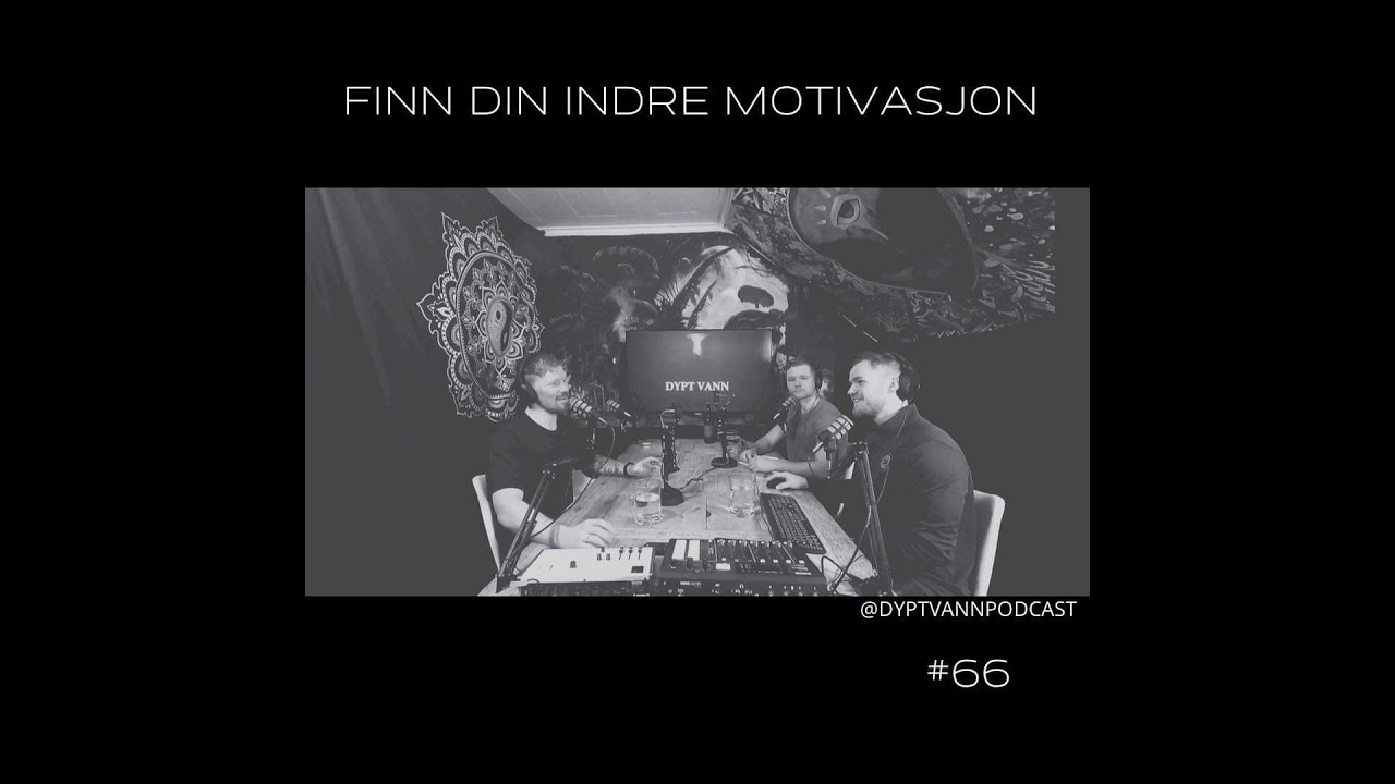 Dypt vann #66 -  Finn din indre motivasjon