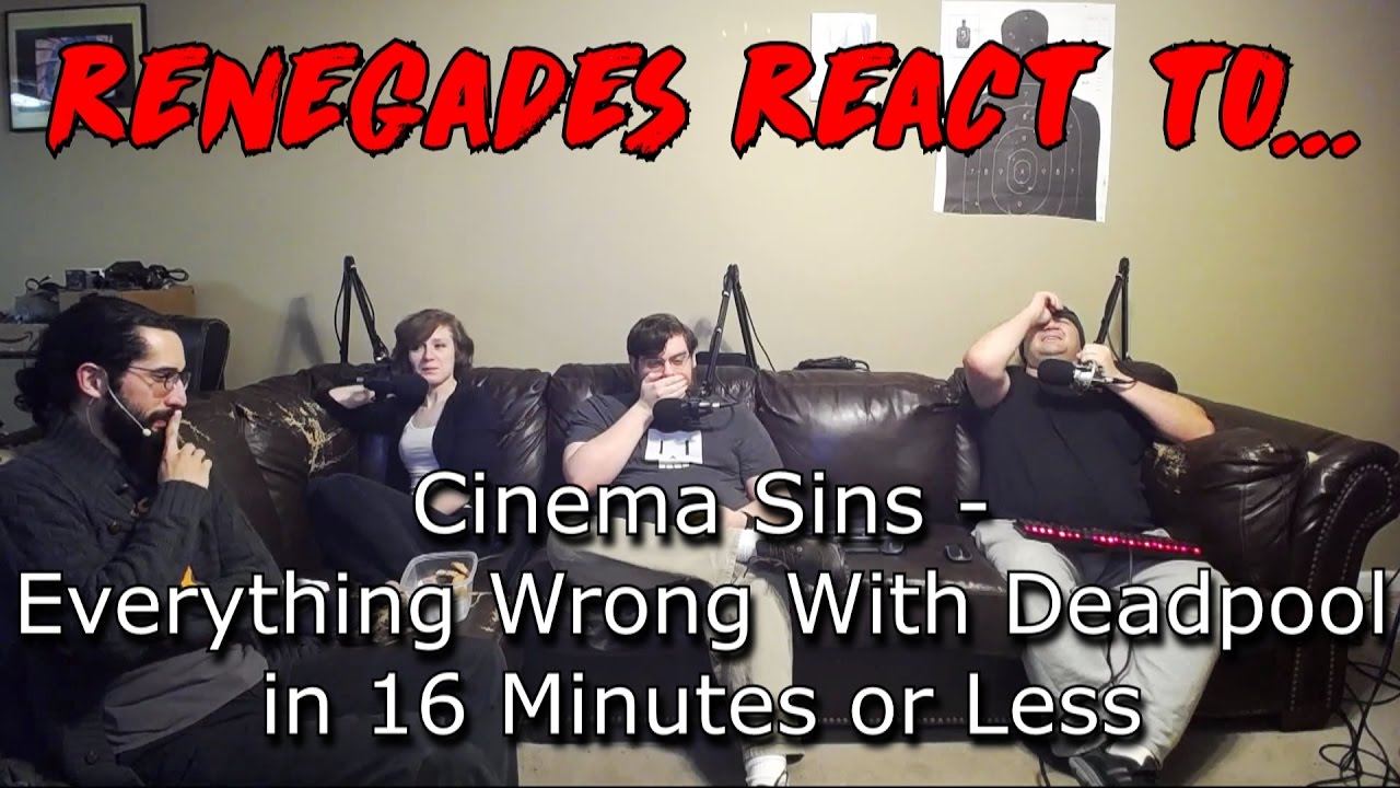 Renegades React to... Cinema Sins - Everything Wrong With Deadpool in 16 Minutes or Less