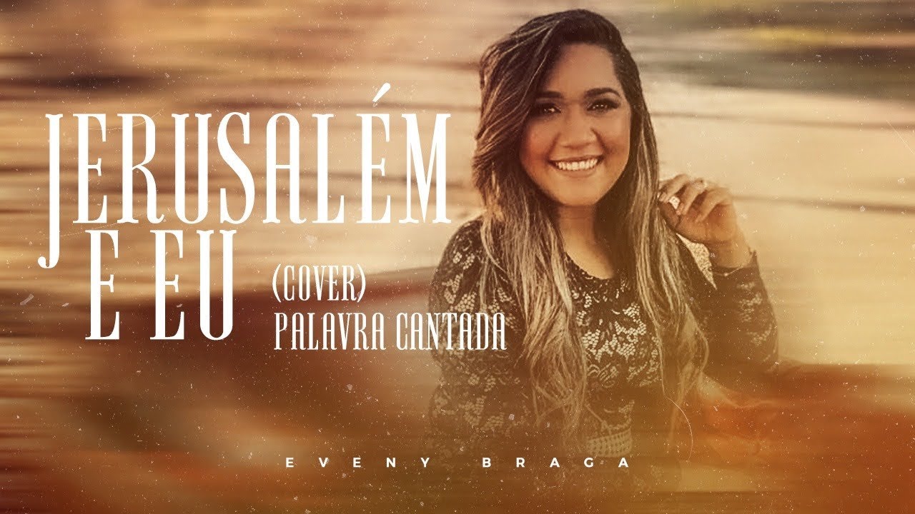 Eveny Braga-Jerusalém e eu| COVER  (Acessível em Libras)