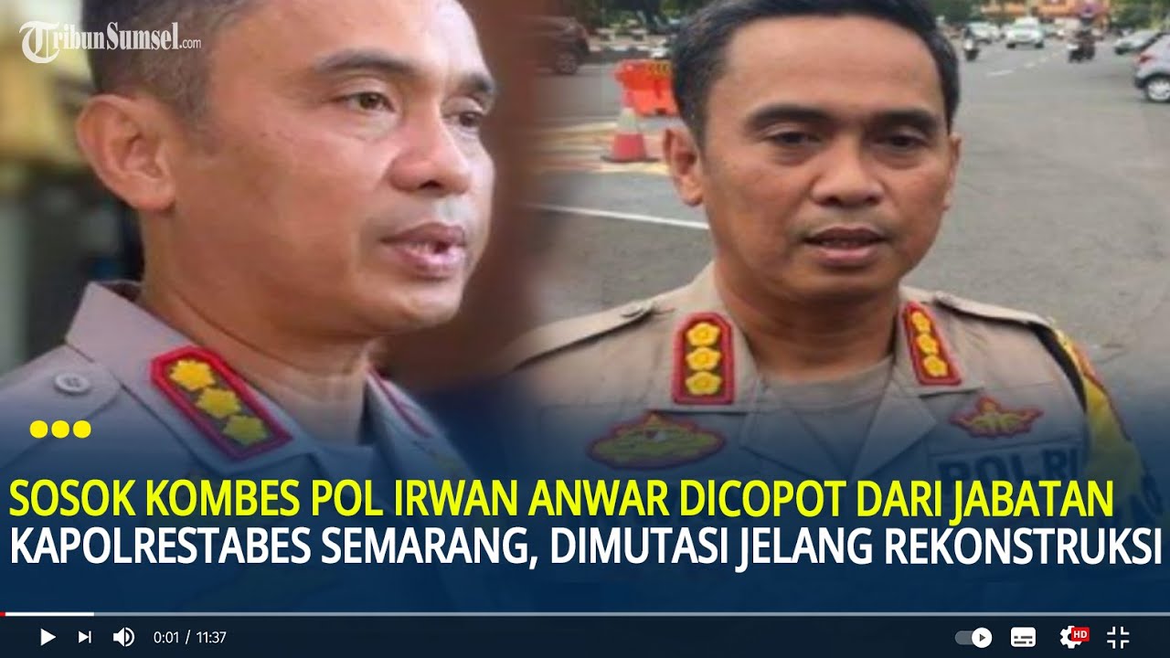 Sosok Kombes Irwan Anwar Dicopot dari Jabatan Kapolrestabes Semarang, Dimutasi Jelang Rekonstruksi