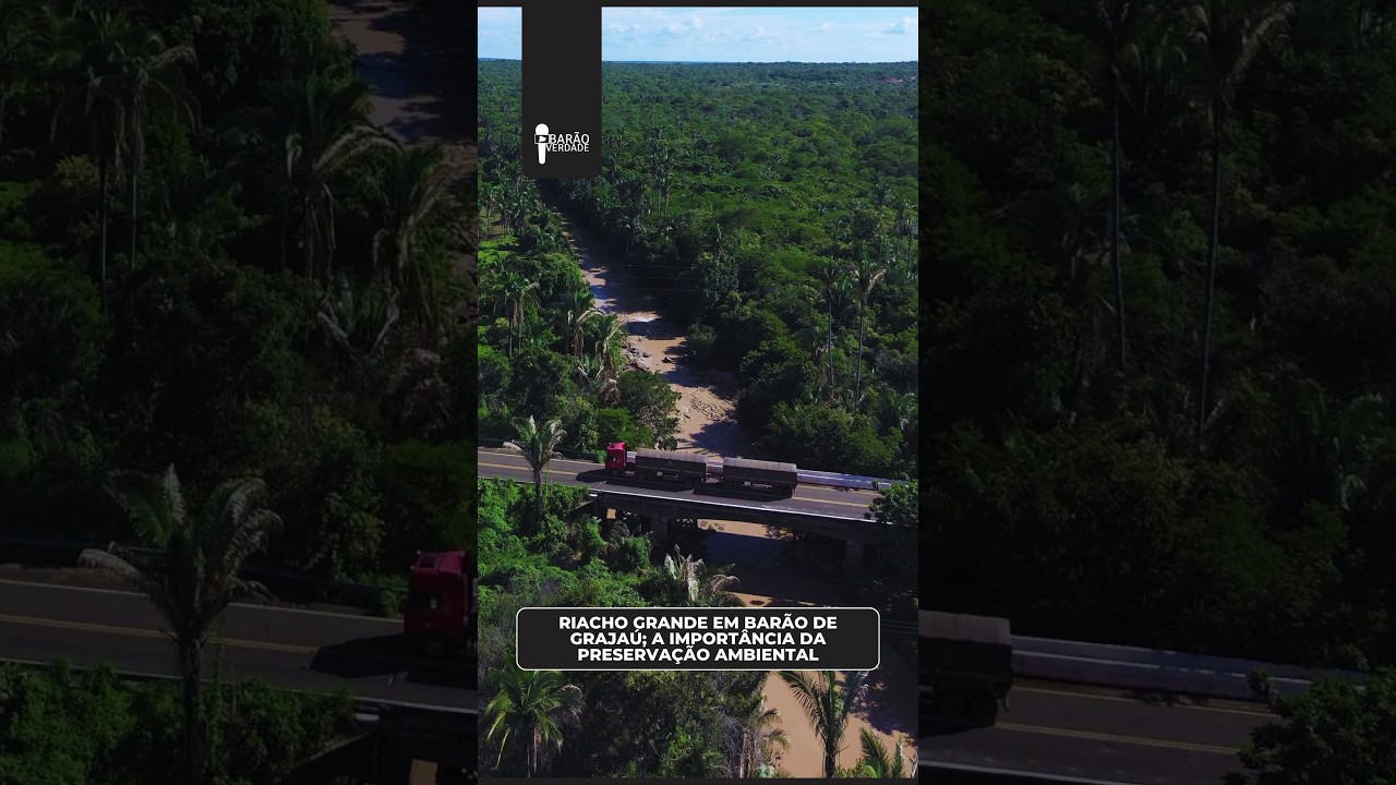 RIACHO GRANDE EM BARÃO DE GRAJAÚ; A IMPORTÂNCIA DA PRESERVAÇÃO AMBIENTAL