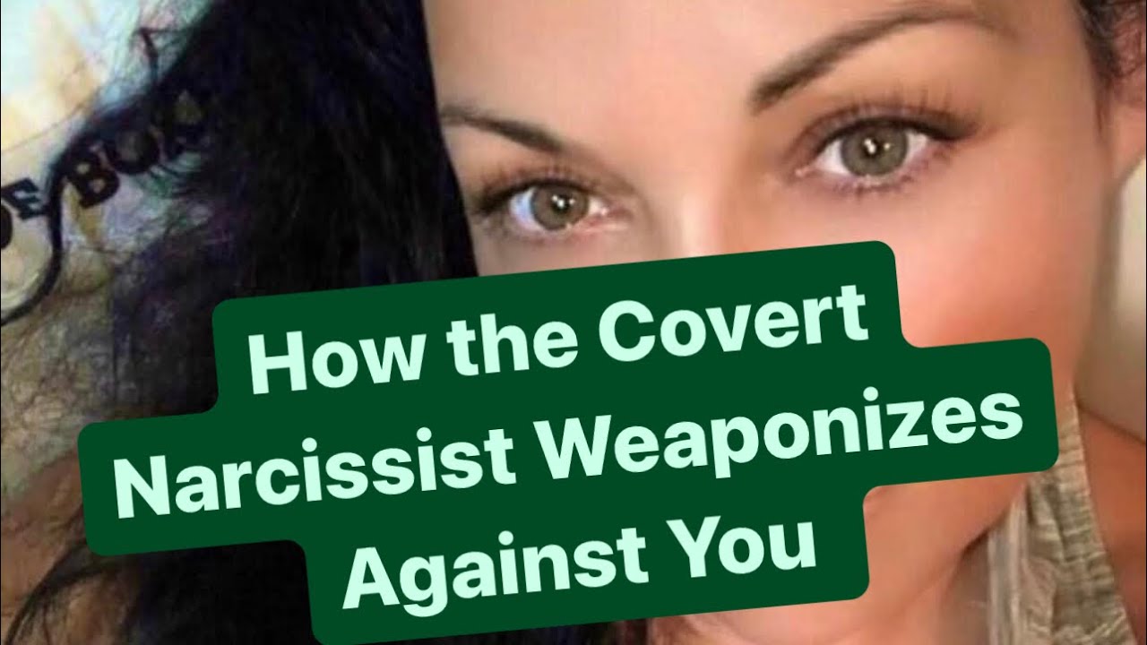 How the Covert Narcissist Weaponizes Against You | #covertnarcissist