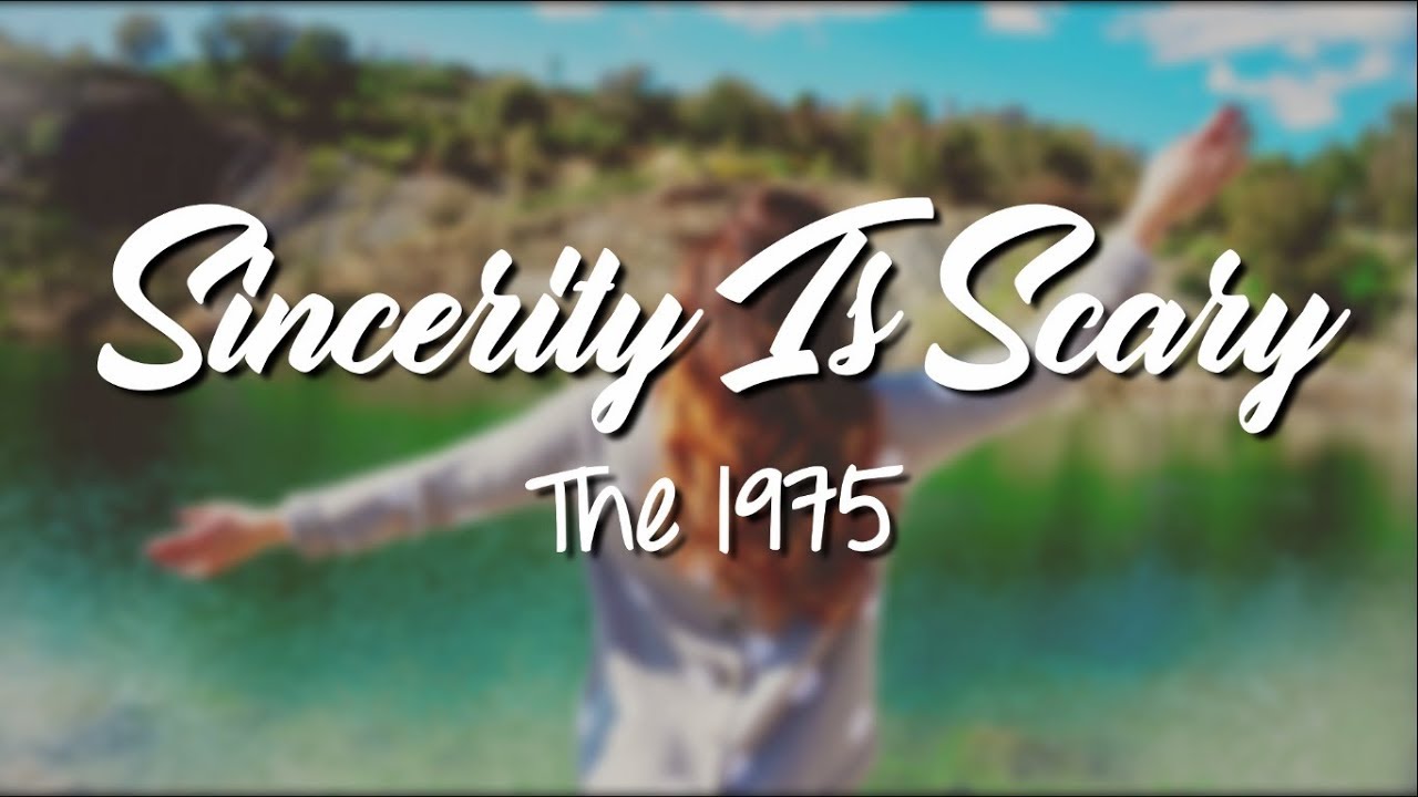 Sincerity Is Scary - The 1975 (Lyrics Video)