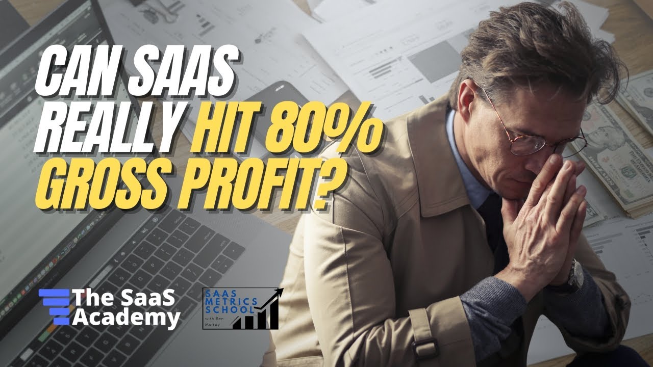 Should You Target 80% Gross Profit in SaaS? Let&rsquo;s Break It Down | SaaS Metrics School | Gross Profit