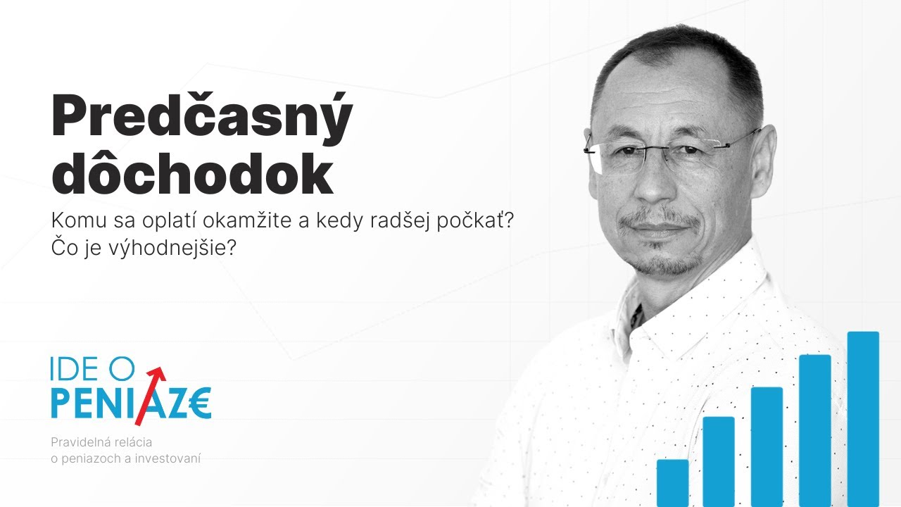 Predčasný dôchodok: Komu sa oplatí okamžite a kedy radšej počkať? Čo je výhodnejšie?