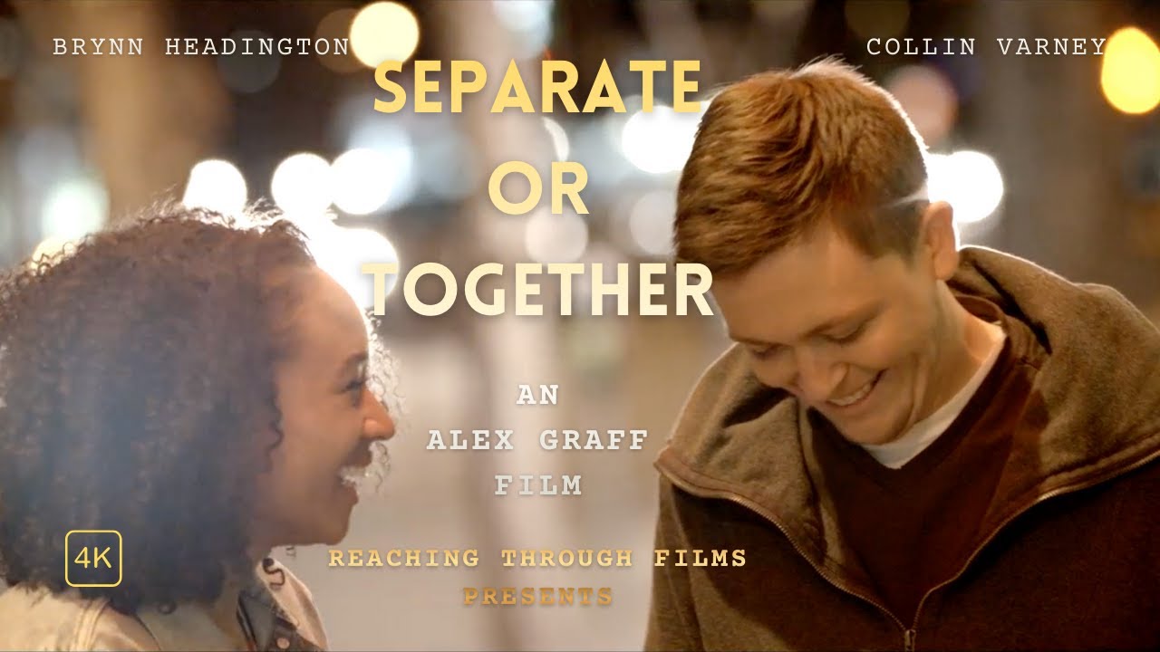 SEPARATE OR TOGETHER | Short Film | Reaching Through Films