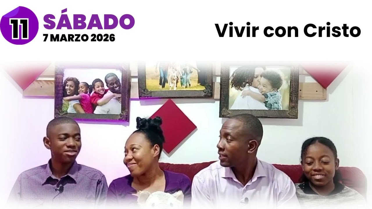 ♥ Sábado 7 Marzo 2025 👨‍👩‍👧‍👦Escuela Sabática en Familia (Adultos)
